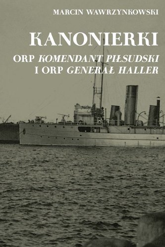 Kanonierki ORP Komendant Piłsudski i ORP Generał Haller