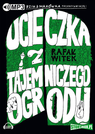 Bzik & Makówka przedstawiają: Ucieczka z tajemniczego ogrodu.
