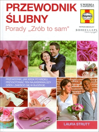 Przewodnik ślubny. Porady `Zrób to sam`