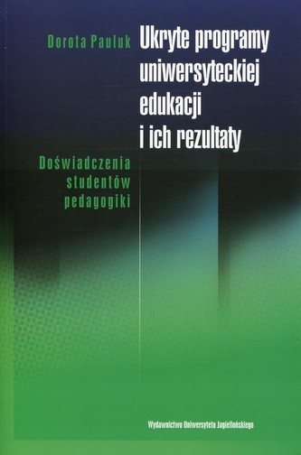 Ukryte programy uniwersyteckiej edukacji i ich rezultaty