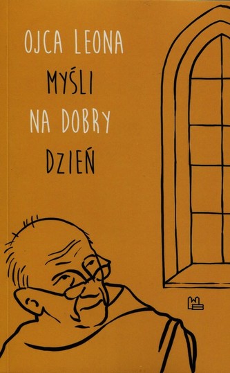 Ojca Leona myśli na dobry dzień