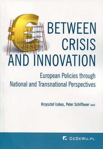 Between Crisis and Innovation Between Crisis and Innovation