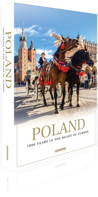 Poland. 1000 Years in the Heart of Europe / Polska. 1000 lat w sercu Europy. Wersja angielska