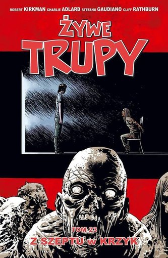 Żywe trupy Tom 23 Z szeptu w krzyk