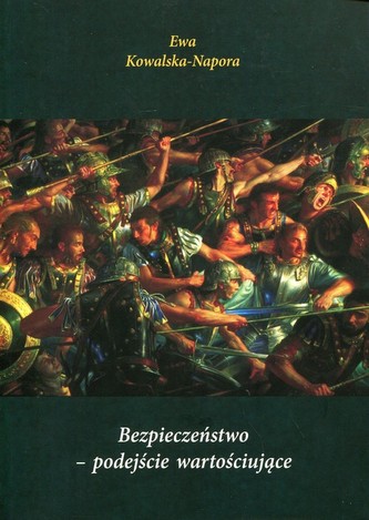 Bezpieczeństwo - podejście wartościujące Bezpieczeństwo - podejście wartościujące