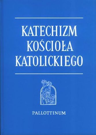 Katechizm Kościoła Katolickiego B5 - Praca Zbiorowa - Megaksiazki.pl