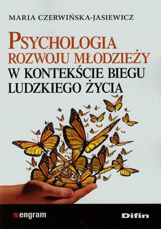 Psychologia rozwoju młodzieży w kontekście biegu ludzkiego życia