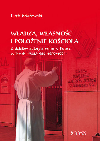 Władza, własność i położenie Kościoła.