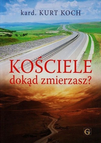 Kościele dokąd zmierzasz?