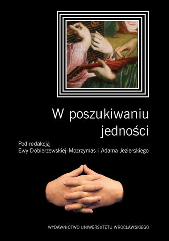 W poszukiwaniu jedności W poszukiwaniu jedności
