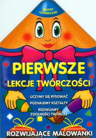 Mądry ołóweczek Pierwsze lekcje twórczości