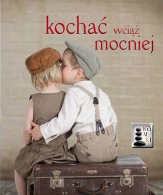 Kochać wciąż mocniej