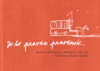 Je to pravda pravdoucí ...