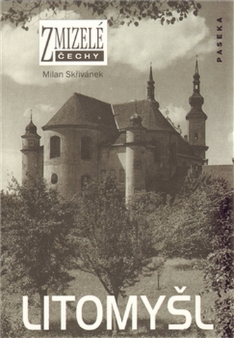 Zmizelé Čechy-Litomyšl