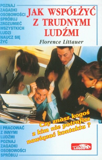 Jak współżyć z trudnymi ludźmi