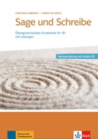 Sage und Schreibe - Neubearbeitung. Übungswortschatz Grundstufe A1-B1 mit Lösungen + online