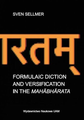 Formulaic Diction and Versification in the Mahābhārata