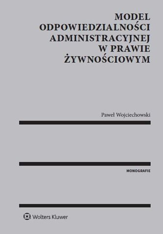 Model odpowiedzialności administracyjnej w prawie żywnościowym