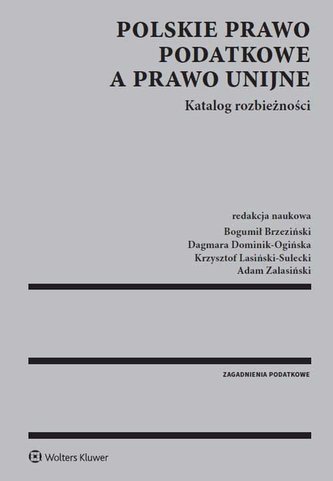 Polskie prawo podatkowe a prawo unijne Katalog rozbieżności