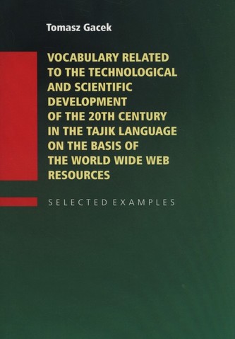 Vocabulary Related to the Technological and Scientific Development of the 20th century in the Tajik Language on the Basis of the