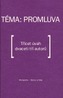 Téma: Promluva