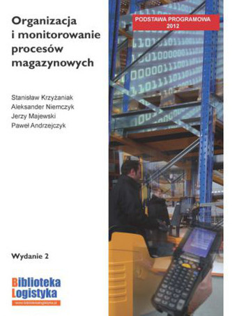 Organizacja i monitorowanie procesów magazynowych