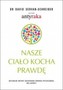 Nasze ciało kocha prawdę