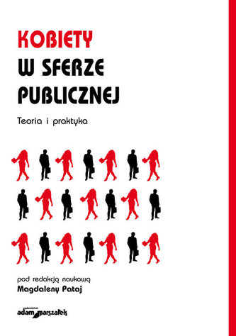 Kobiety w sferze publicznej Kobiety w sferze publicznej