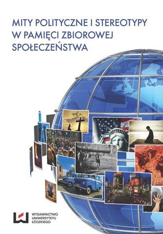Mity polityczne i stereotypy w pamięci zbiorowej społeczeństwa
