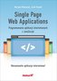 Single Page Web Applications. Programowanie aplikacji internetowych z JavaScript