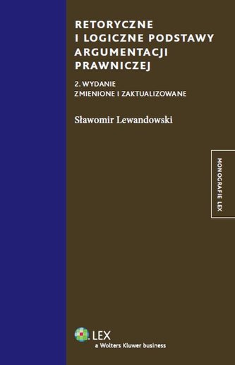 Retoryczne i logiczne podstawy argumentacji prawniczej