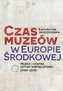 Czas muzeów w Europie Środkowej