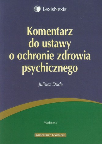 Komentarz do ustawy o ochronie zdrowia psychicznego