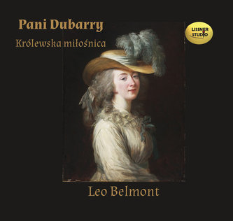 Pani Dubarry  Królewska miłośnica