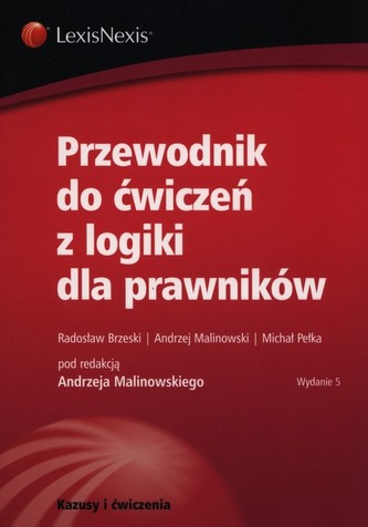 Przewodnik do ćwiczeń z logiki  dla prawników