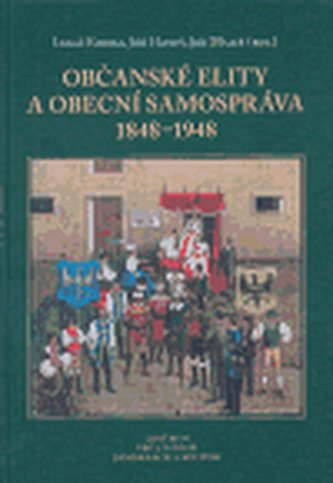 Občanské elity a obecní samospráva 1848-1948