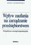 Wpływ zaufania na zarządzanie przedsiębiorstwem