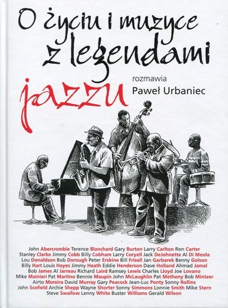 O życiu i muzyce z legendami jazzu rozmawia Paweł Urbaniec