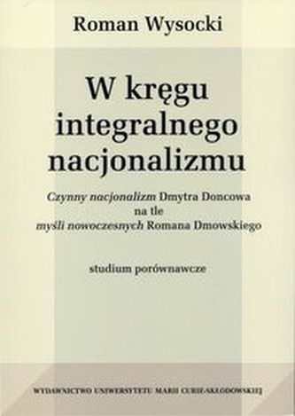 W kręgu integralnego nacjonalizmu