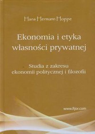 Ekonomia i etyka własności prywatnej