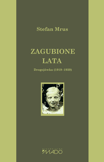 Zagubione lata Drogojówka (1919-1939)