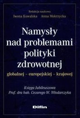 Namysły nad problemami polityki zdrowotnej globalnej europejskiej krajowej