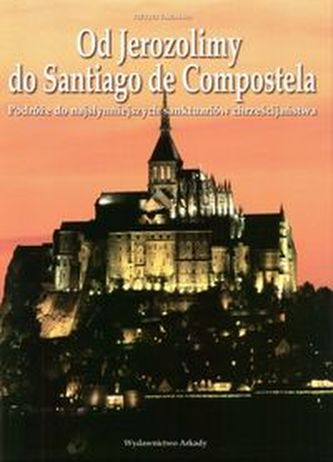 Od Jerozolimy do Santiago de Compostela