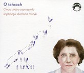 O tańcach Ciocia Jadzia zaprasza do wspólnego słuchania muzyki