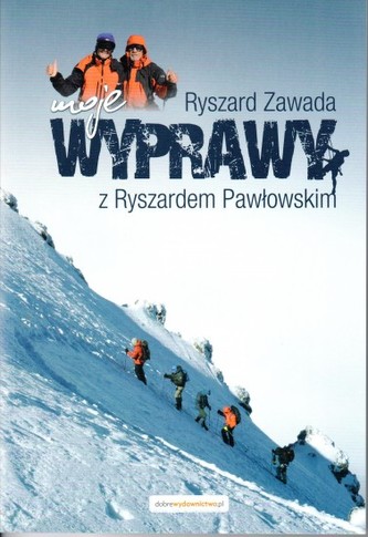 Moje wyprawy z Ryszardem Pawłowskim