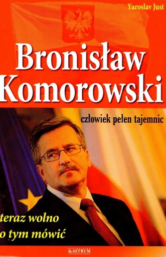 Bronisław Komorowski człowiek pełen tajemnic