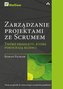Zarządzanie projektami ze Scrumem Twórz produkty, które pokochają klienci
