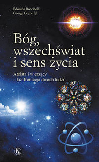 Bóg, wszechświat i sens życia Bóg, wszechświat i sens życia