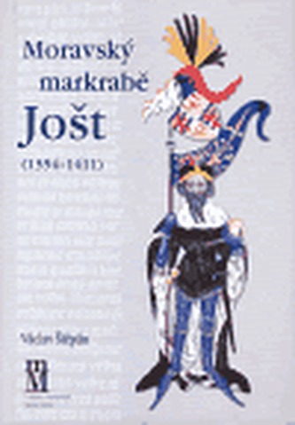 Moravský markrabě Jošt (1354-1411)