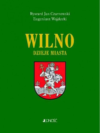 Wilno. Dzieje i obraz miasta
